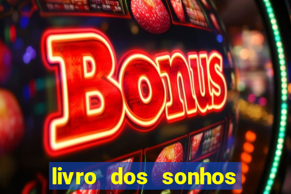 livro dos sonhos jogo do bicho